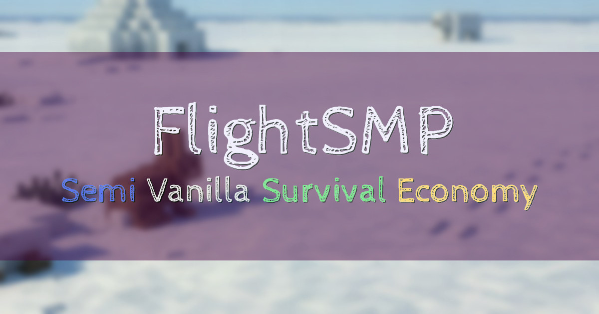 Banner for FlightSMP Semi Vanilla 1.21 Survival SMP (play.flightsmp.com)