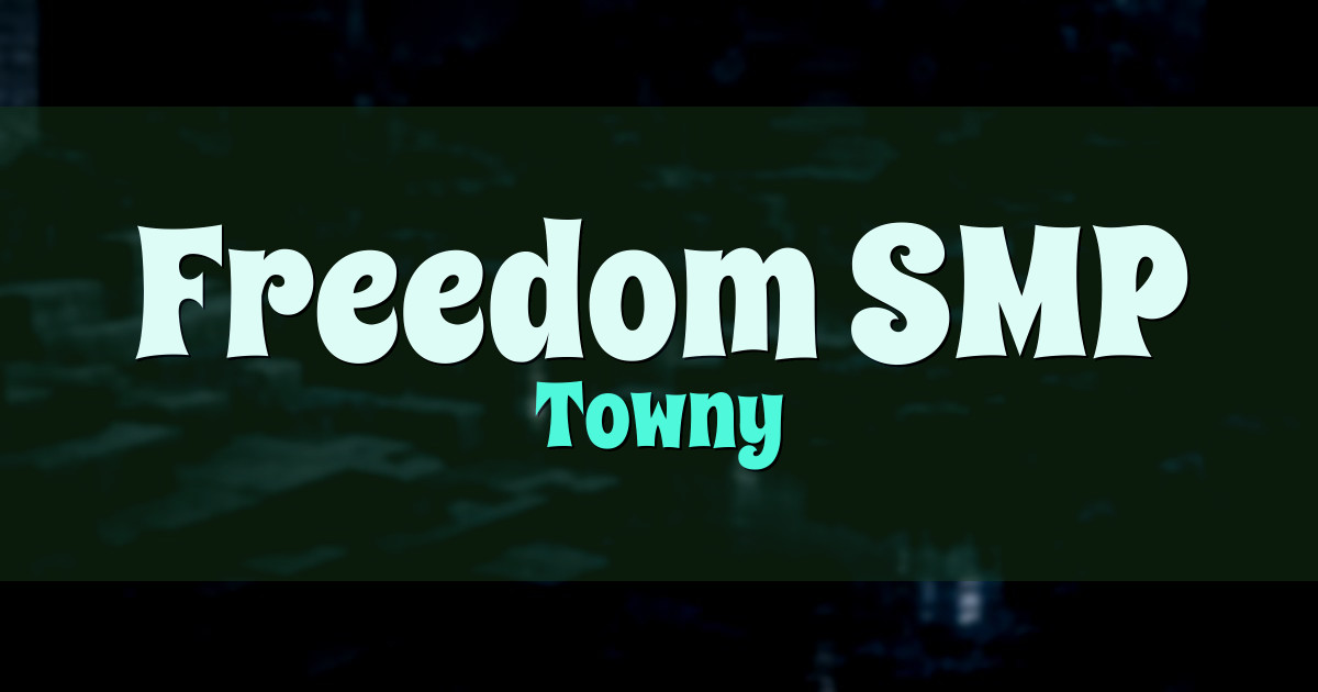 Freedom SMP Towny Minecraft server