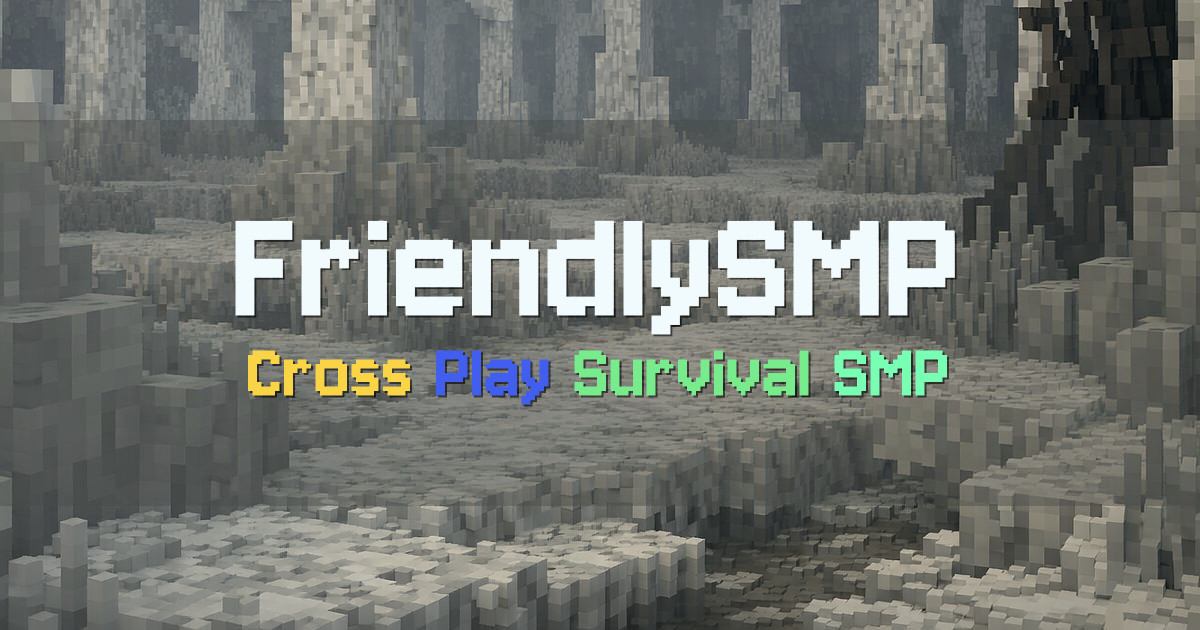 Banner for FriendlySMP Cross Play Survival SMP (play.friendlysmp.com)