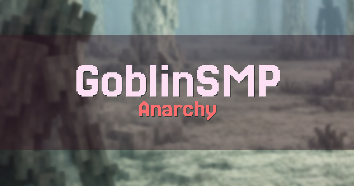 GoblinSMP Anarchy Minecraft server