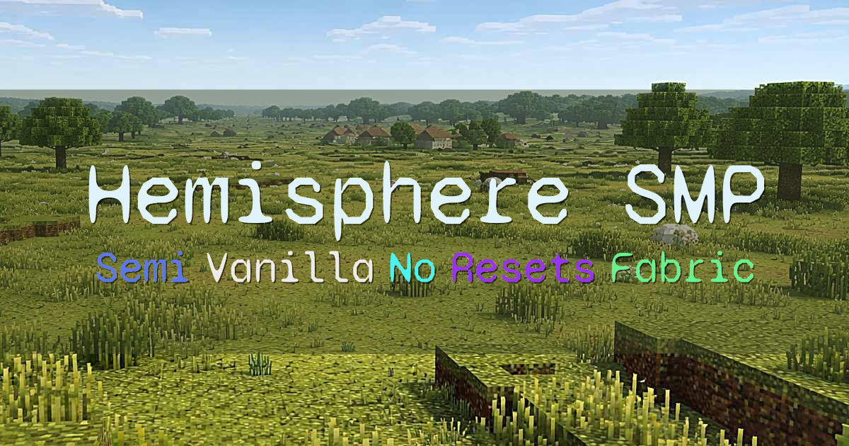 Banner for Hemisphere SMP Semi Vanilla Forever World (play.hemispheresurvival.club)