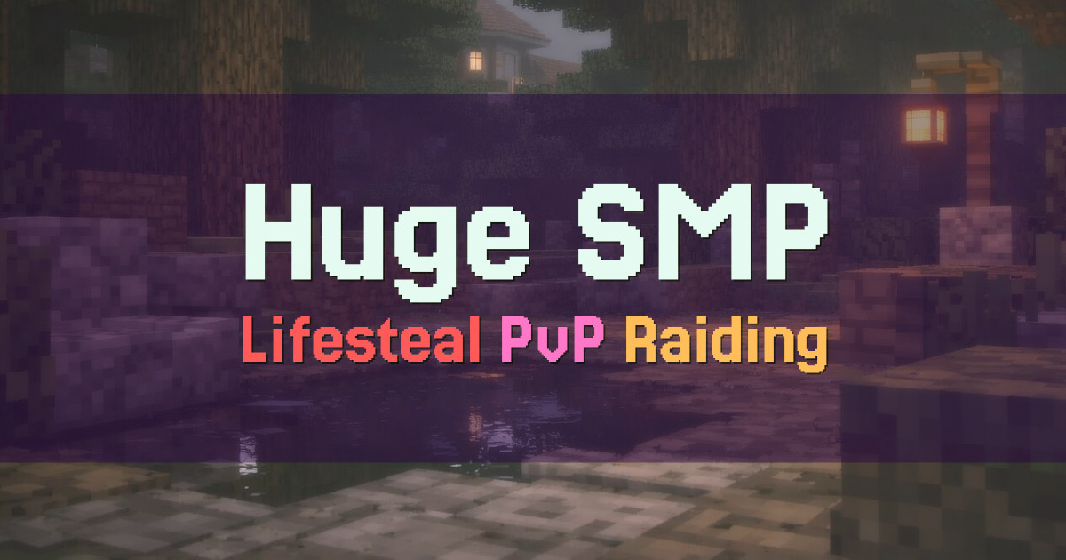Banner for Huge SMP Lifesteal PvP Survival (ms.hugesmp.fun)