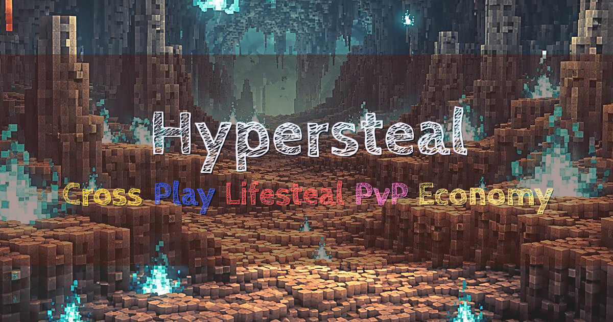 Banner for Hypersteal Cross Play Lifesteal Network (play.hypersteal.net)