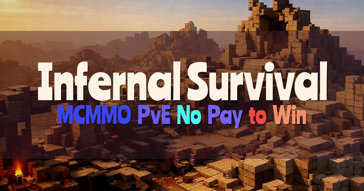 Banner for Infernal Survival MCMMO PvE No Pay to Win (play.infernalsurvival.com)