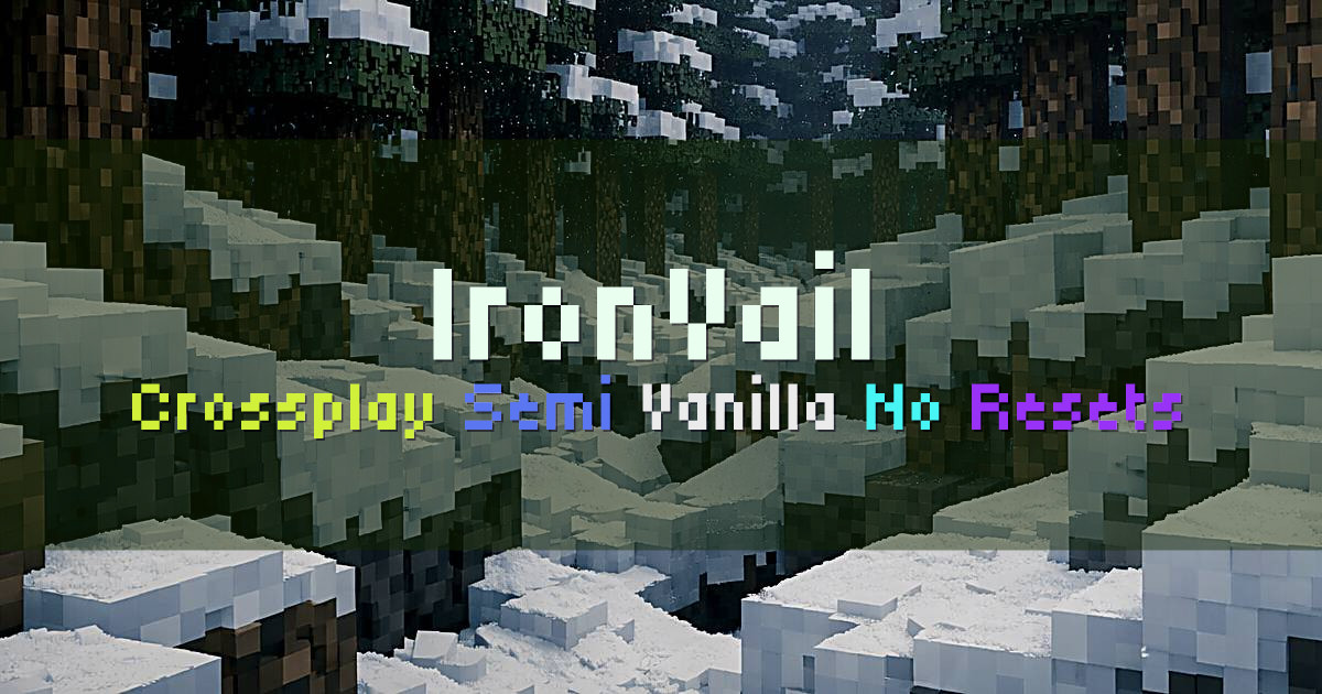 Banner for IronVail Crossplay Semi Vanilla No Reset World (mc.ironvail.org)