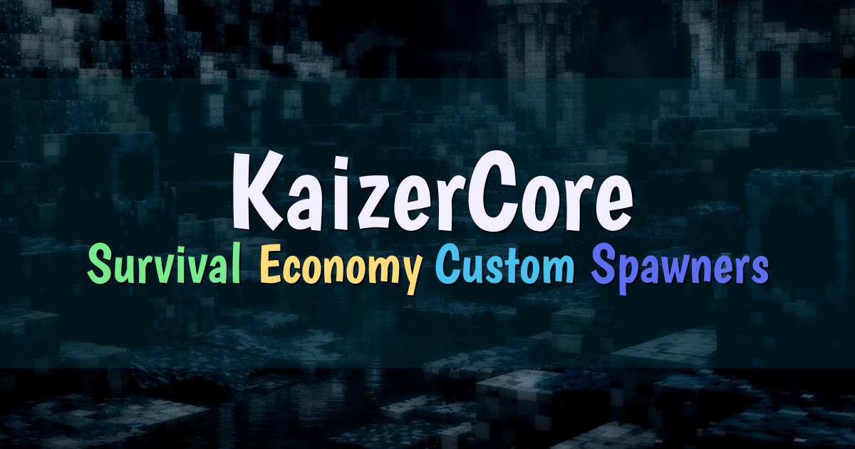 Banner for KaizerCore Economy Survival With Custom Spawners (play.kaizercore.online)