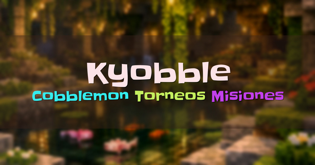 Banner for Kyobble Servidor Cobblemon con torneos y gimnasios (play.kyobble.com)