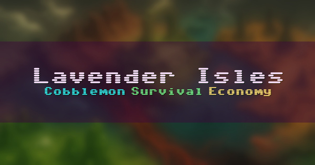 Banner for Lavender Isles Cobblemon Survival (play.lavenderisles.com)
