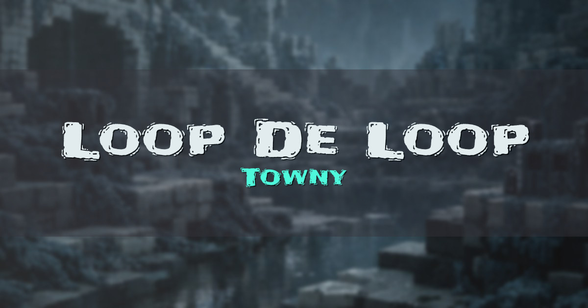 Banner for Loop De Loop Towny