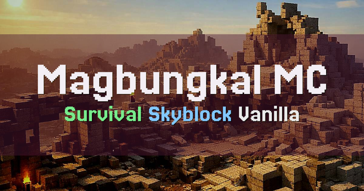 Banner for Magbungkal MC Survival and Skyblock Server (play.magbungkal.com)