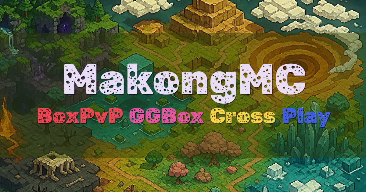 Banner for MakongMC BoxPvP and GGBox Cross Play (makongmc.com)