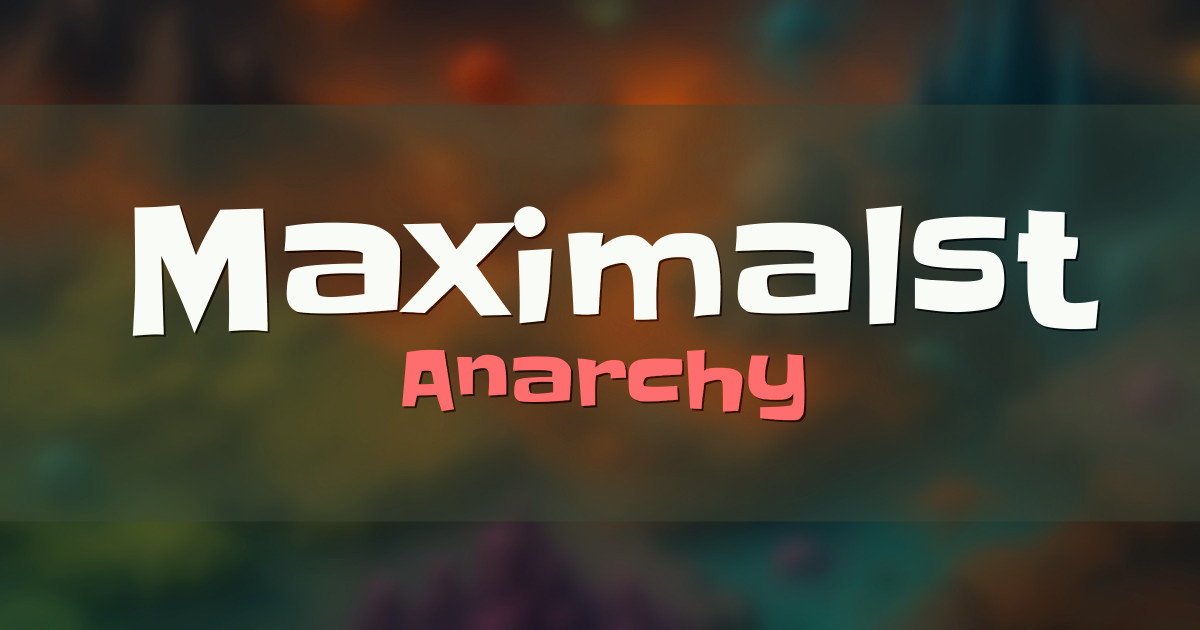 Banner for Maximalst Anarchy