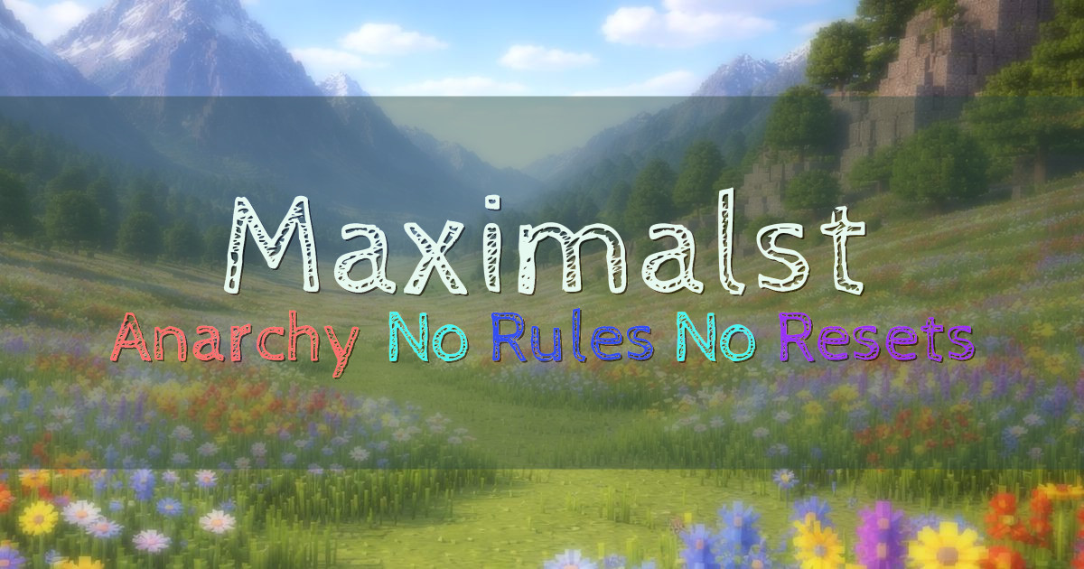 Banner for Maximalst Anarchy Server With No Rules (maximalst.online)