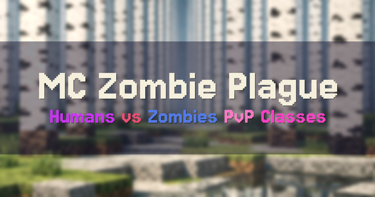Banner for MC Zombie Plague Humans vs Zombies PvP (play.zmplague.com)