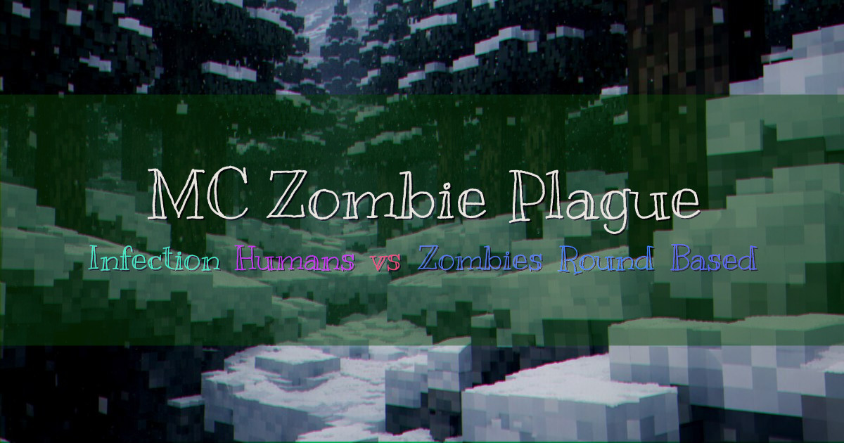 Banner for MC Zombie Plague Round Based Infection PvP (play.zmplague.com)