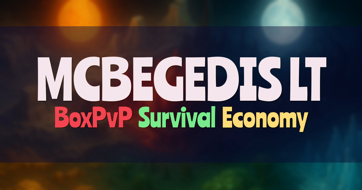 Banner for MCBEGEDIS.LT Lithuanian BoxPvP Survival Server (box.mcbegedis.lt)