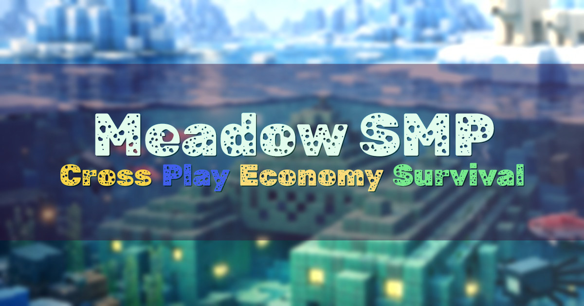 Banner for Meadow SMP Cross Play Survival Economy