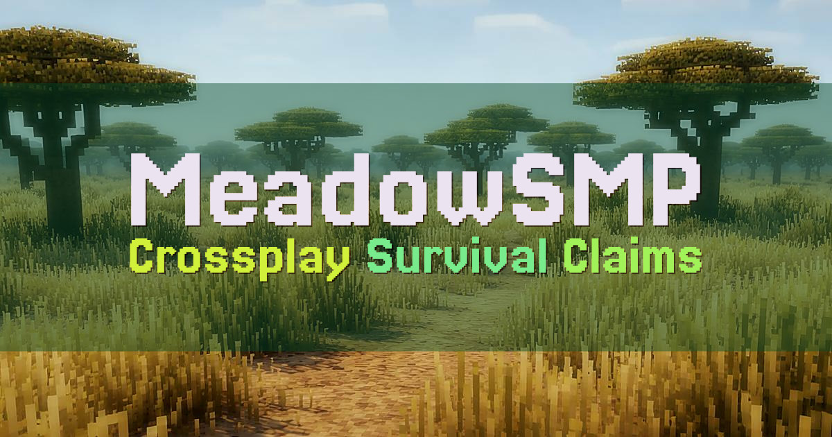 Banner for MeadowSMP Crossplay Survival with Claims and Quests (meadowsmp.com)