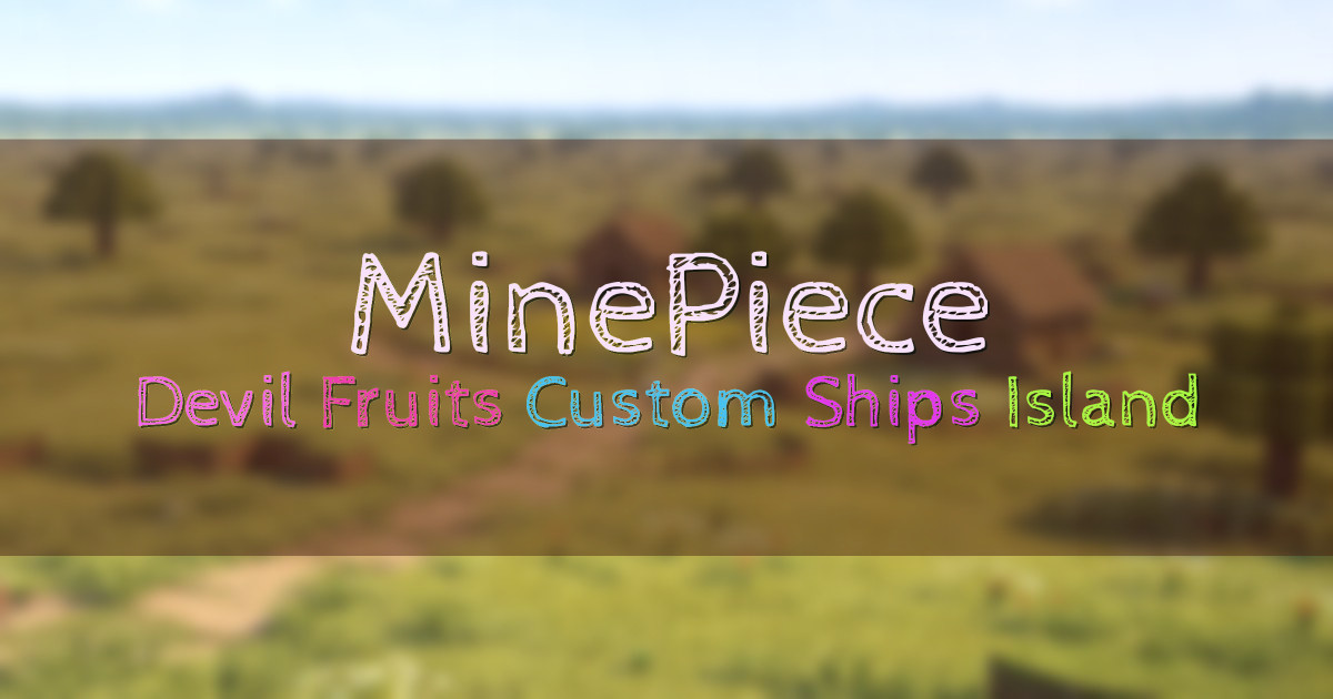 Banner for MinePiece One Piece Inspired MMORPG Adventure (mc.minepiece.net)