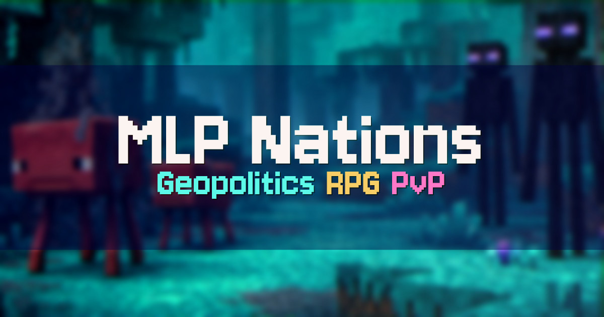 Banner for MLP Nations Geopolitics RPG With ValhallaMMO (mlpnations.endstone.top)