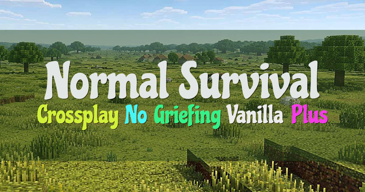 Banner for Normal Survival Vanilla Plus Crossplay SMP (play.normalsurvival.com)