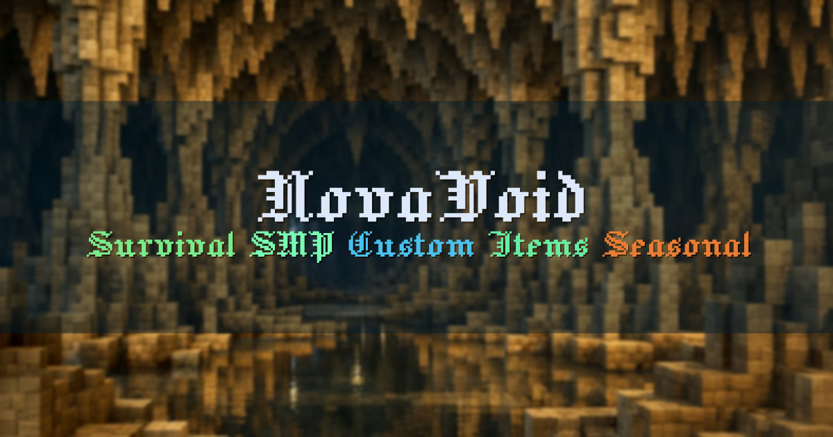 Banner for NovaVoid Survival SMP with Custom Items (novavoid.net)