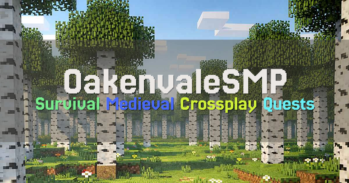 Banner for OakenvaleSMP Medieval Survival Crossplay with Quests (play.oakenvalesmp.com)