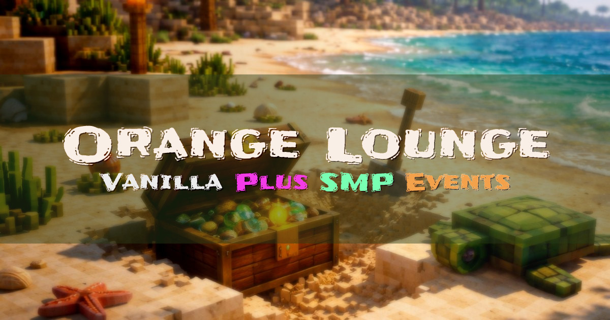 Banner for Orange Lounge Vanilla Plus SMP with Events (mc.orangelounge.xyz)