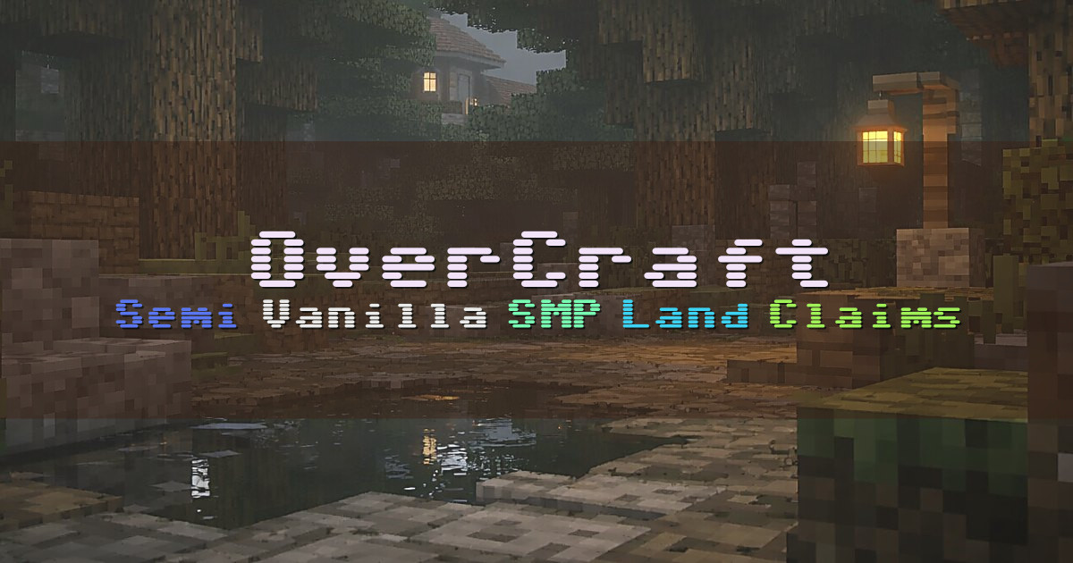 Banner for OverCraft Semi Vanilla SMP With Custom Enchants (playovercraft.com)