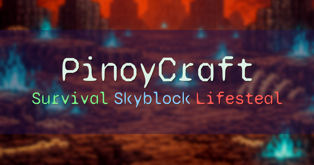 Banner for PinoyCraft Survival Skyblock Lifesteal Practice (play.pinoy-craft.com)