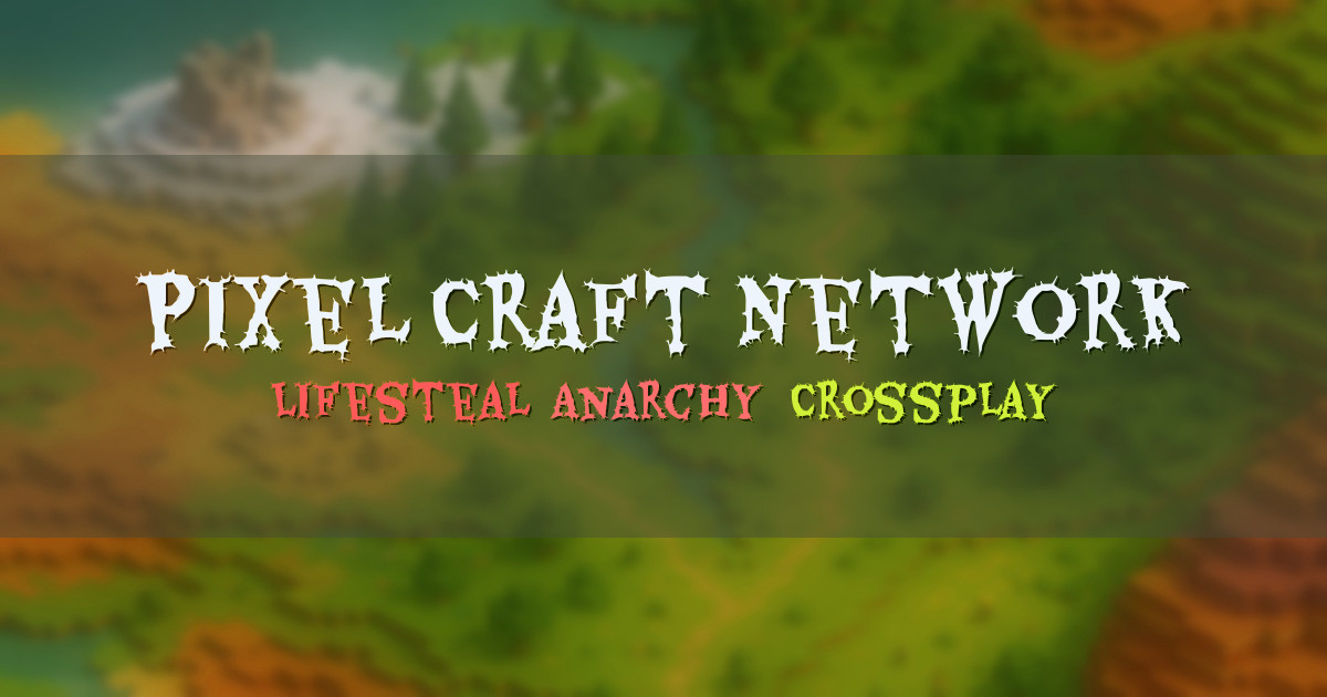 Banner for Pixel Craft Network Lifesteal SMP Crossplay (play.pcsmp.net)