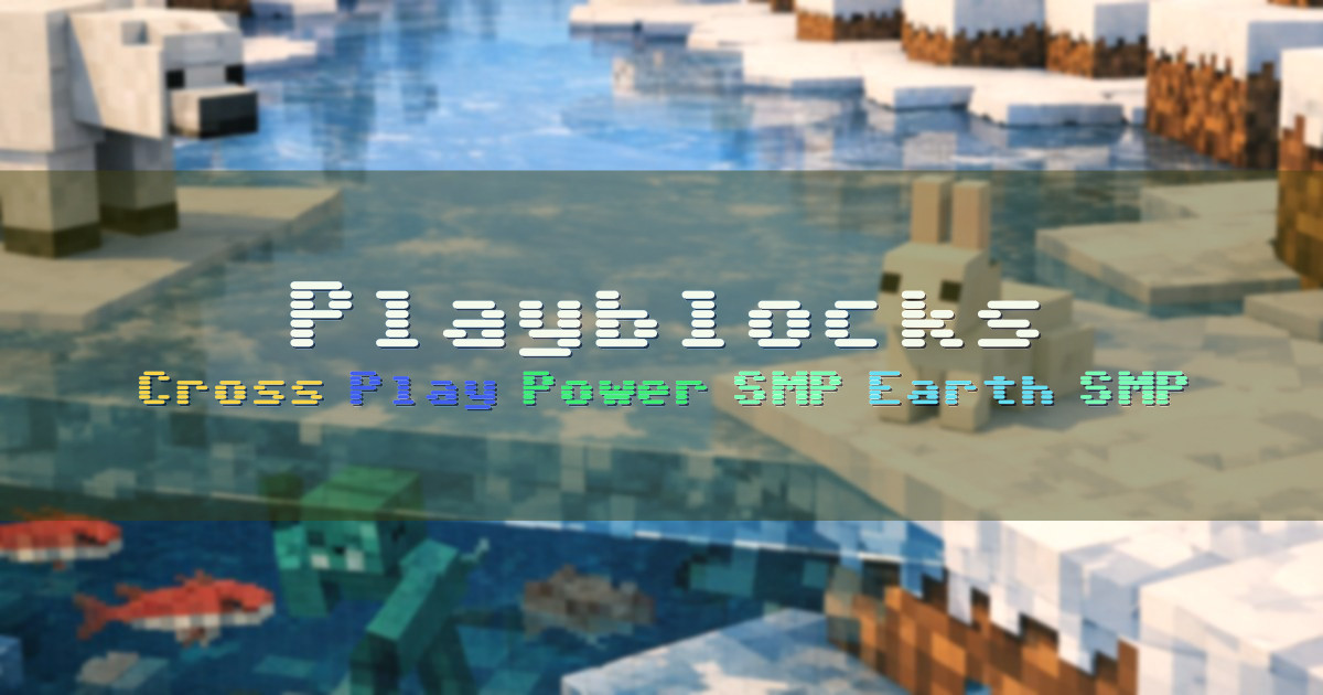 Banner for Playblocks Power SMP and Earth SMP Survival (org.playblocks.net)