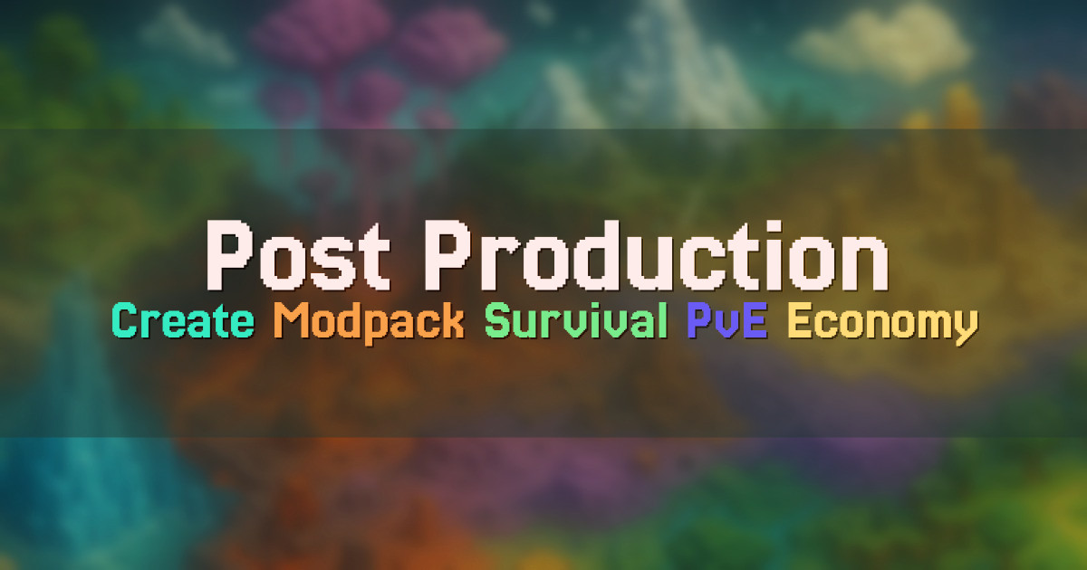 Banner for Post Production Create Modpack Survival PvE Economy (cpp.vantyr.net)