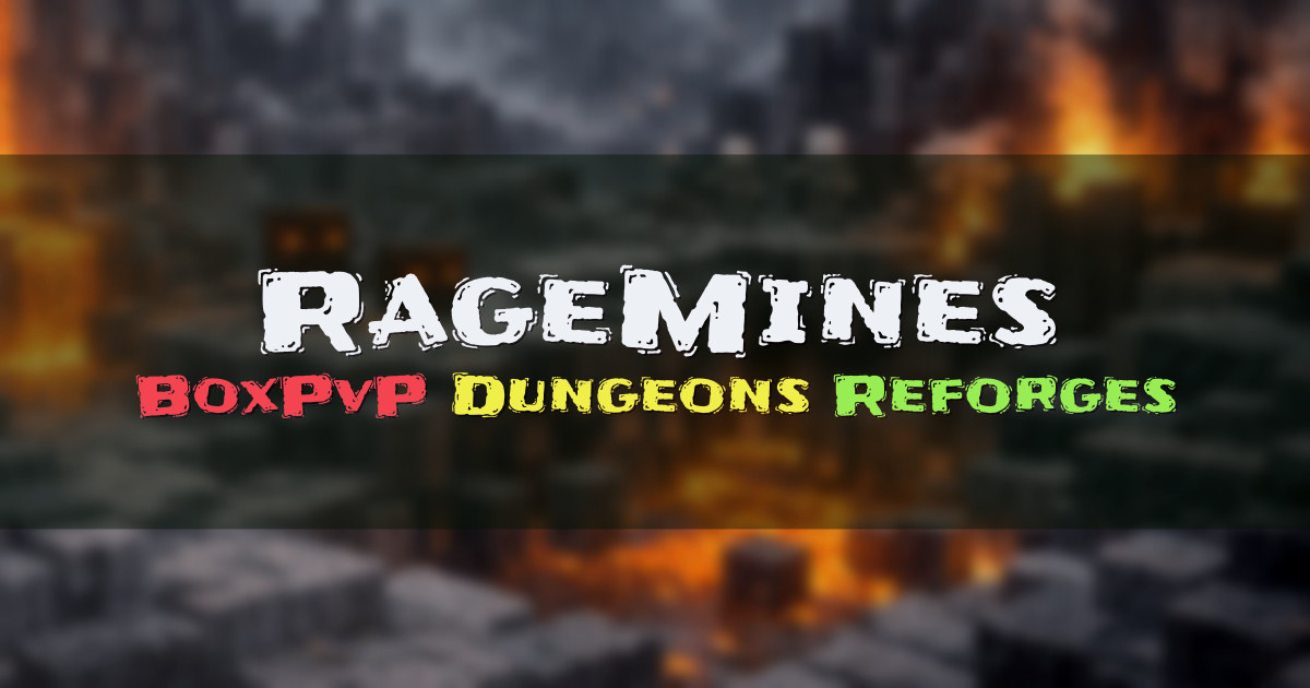Banner for RageMines BoxPvP No Reset Dungeons and Reforges (play.ragemines.com)