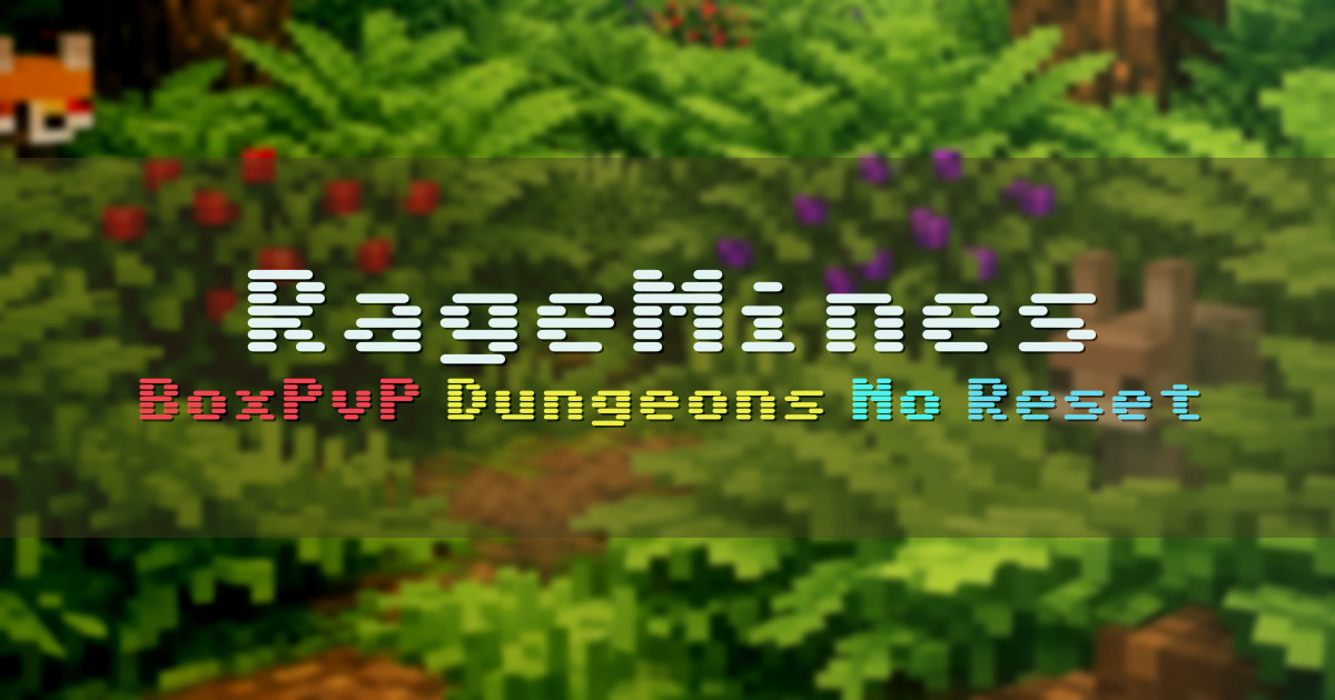 Banner for RageMines No Reset BoxPvP with Dungeons and Reforges (play.ragemines.com)