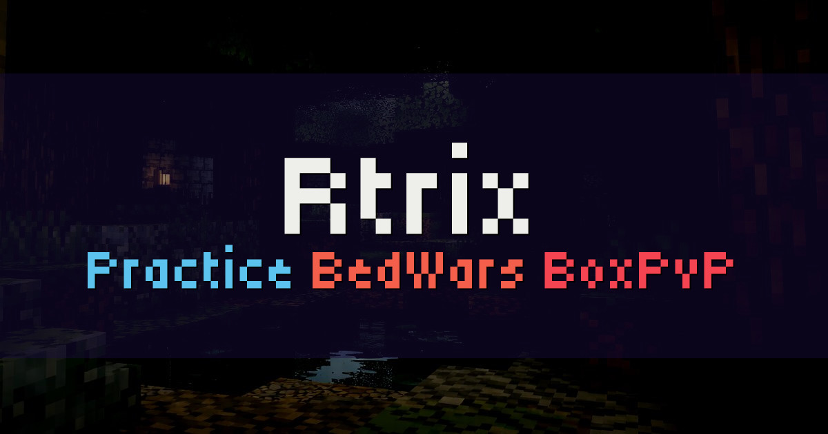 Banner for Rtrix PvP Practice BedWars BoxPvP Lifesteal (mc.rtrix.eu)