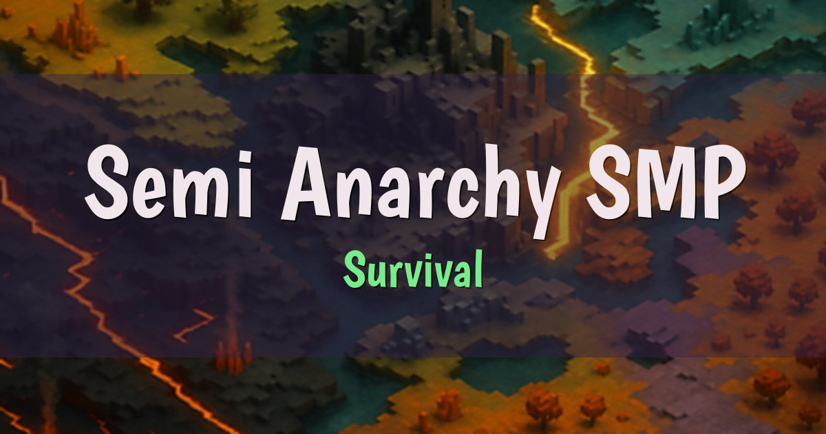 Semi Anarchy SMP Survival Minecraft server