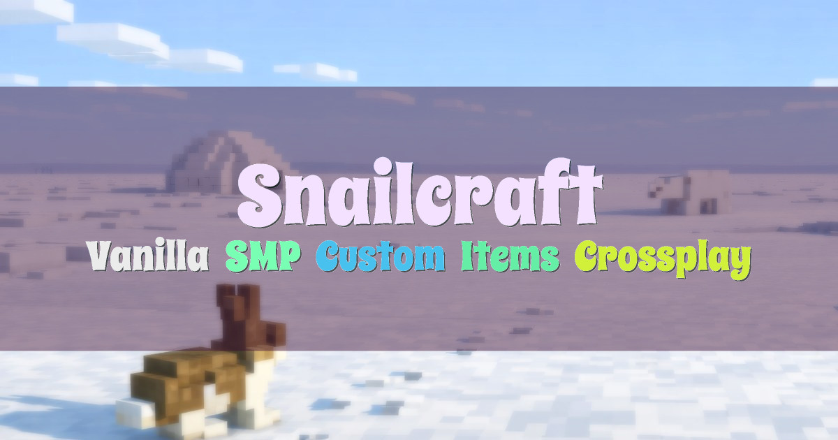 Banner for Snailcraft Vanilla SMP With Custom Items (play.snailcraftmc.com)