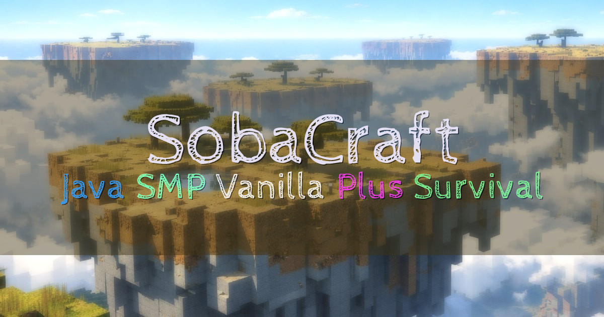 Banner for SobaCraft Vanilla Plus Java SMP Survival (sobacraft.aternos.me)