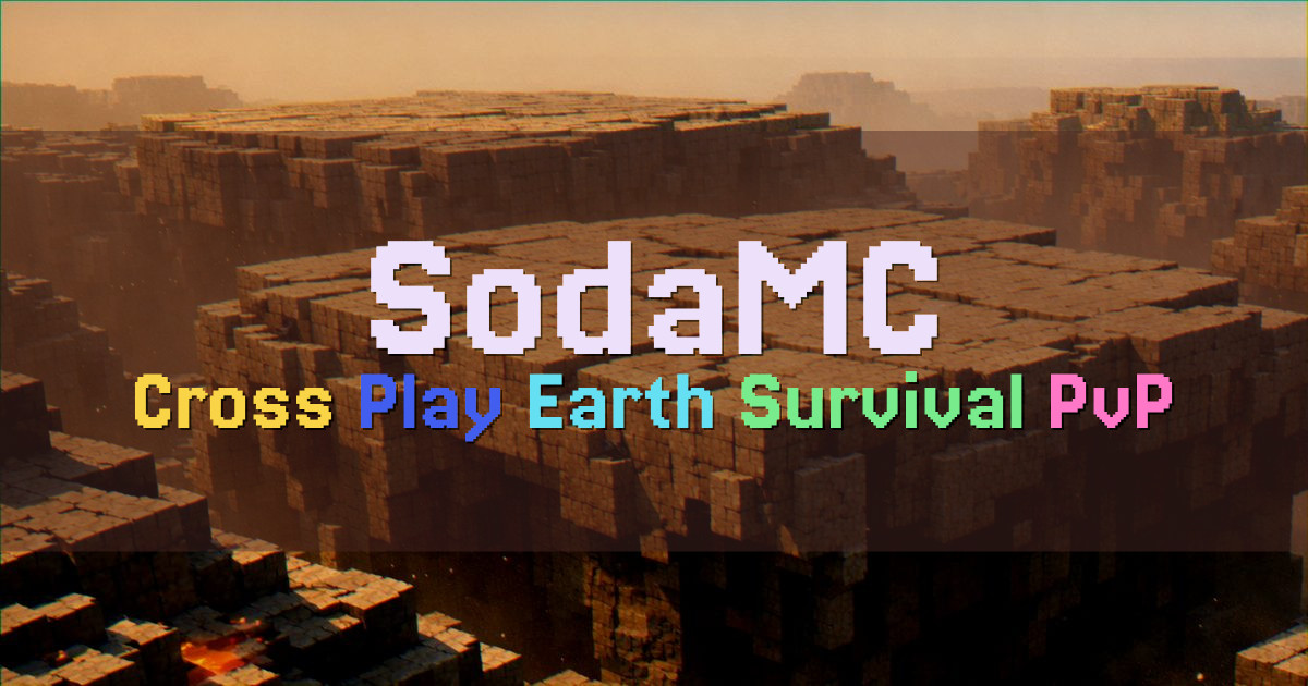 Banner for SodaMC Cross Play Minecraft Earth Survival SMP (play.sodamc.org)