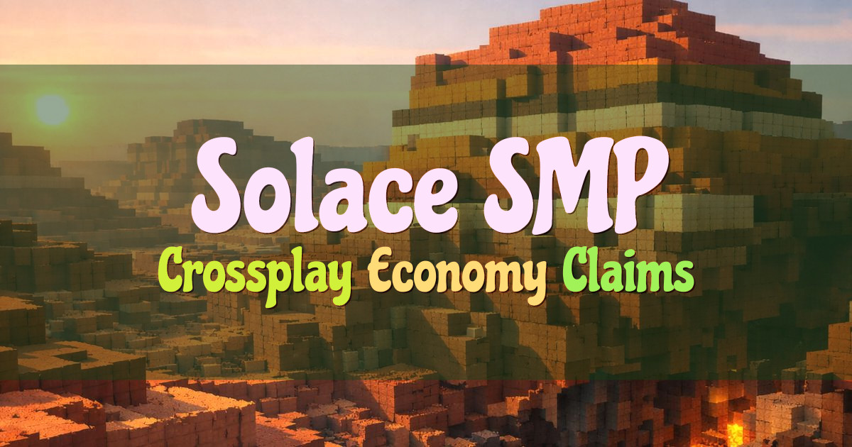Banner for Solace SMP Crossplay Survival Economy With Claims (play.solacesmp.net)