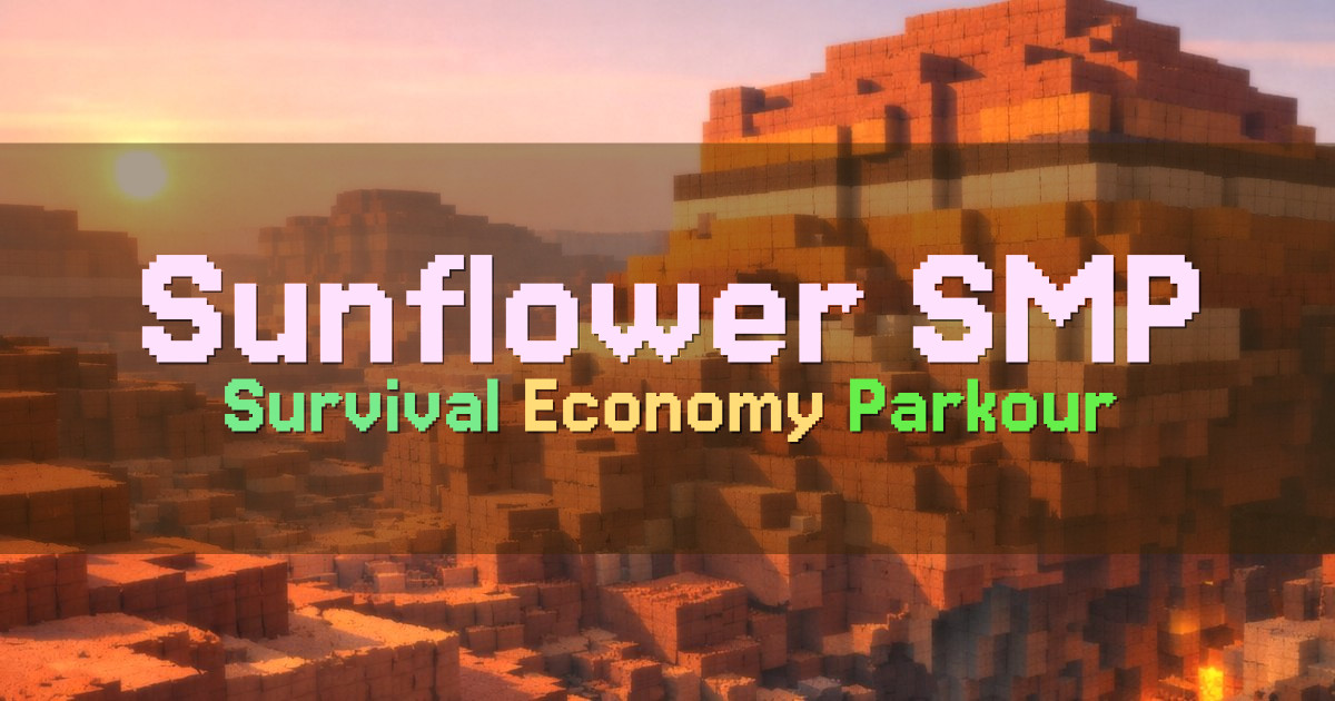 Banner for Sunflower SMP Survival Economy and Parkour (mso.sunflowersmp.com)