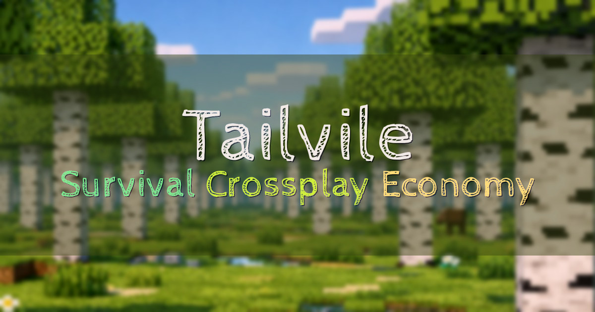 Banner for Tailvile Java Bedrock Crossplay Survival Community (tailvile.com)