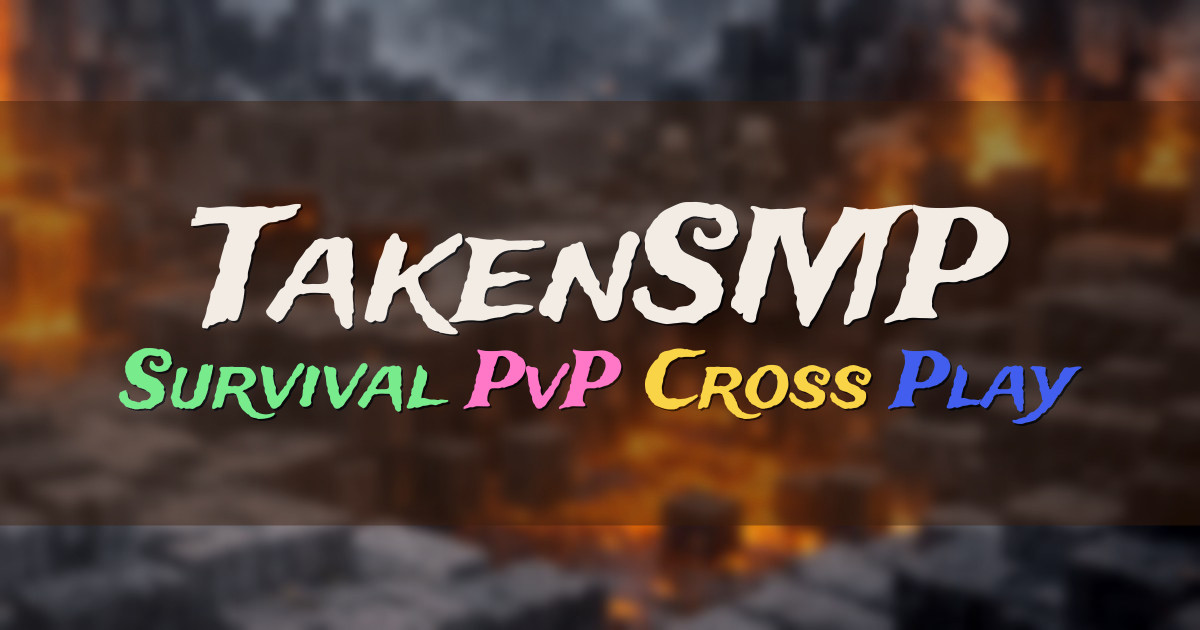 Banner for TakenSMP Arts Gear Abilities Survival SMP (bedrock.takensmp.net)