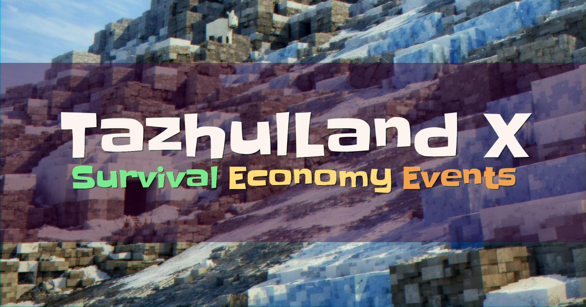 Banner for TazhulLand SMP Survival Economy Weekly Events (smp.tazhulland.net)