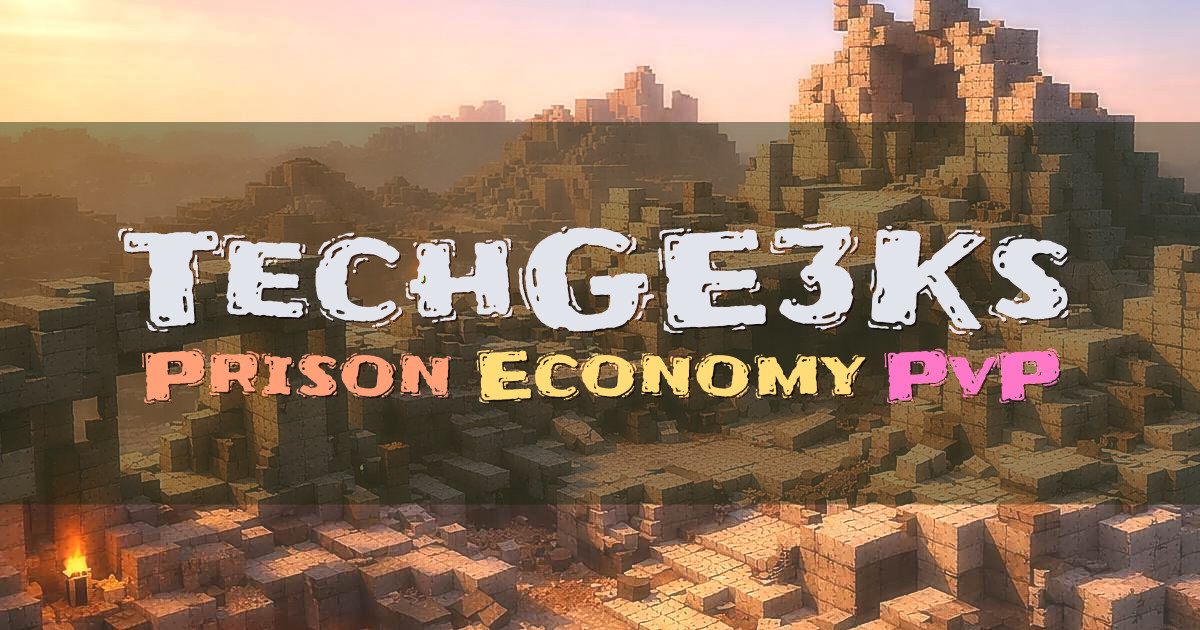 Banner for TechGE3Ks Prison Economy PvP Parkour (play.techge3ks.com)