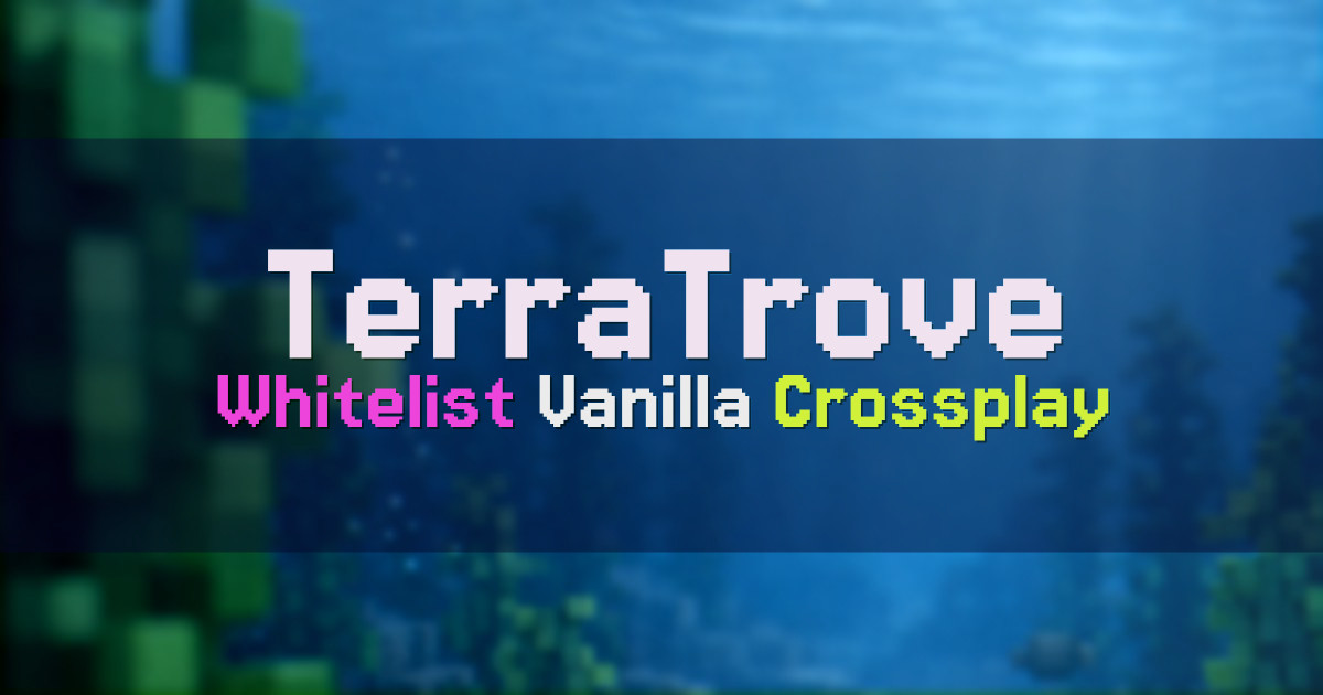 Banner for TerraTrove Whitelisted Vanilla SMP for Adults (play.terratrove.net)