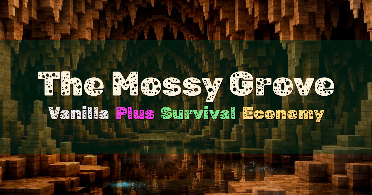 Banner for The Mossy Grove Vanilla Plus Survival Economy (themossygrove.net)