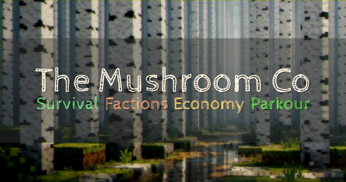 Banner for The Mushroom Co. Survival Factions Economy (mc.webbcraft.co.uk)
