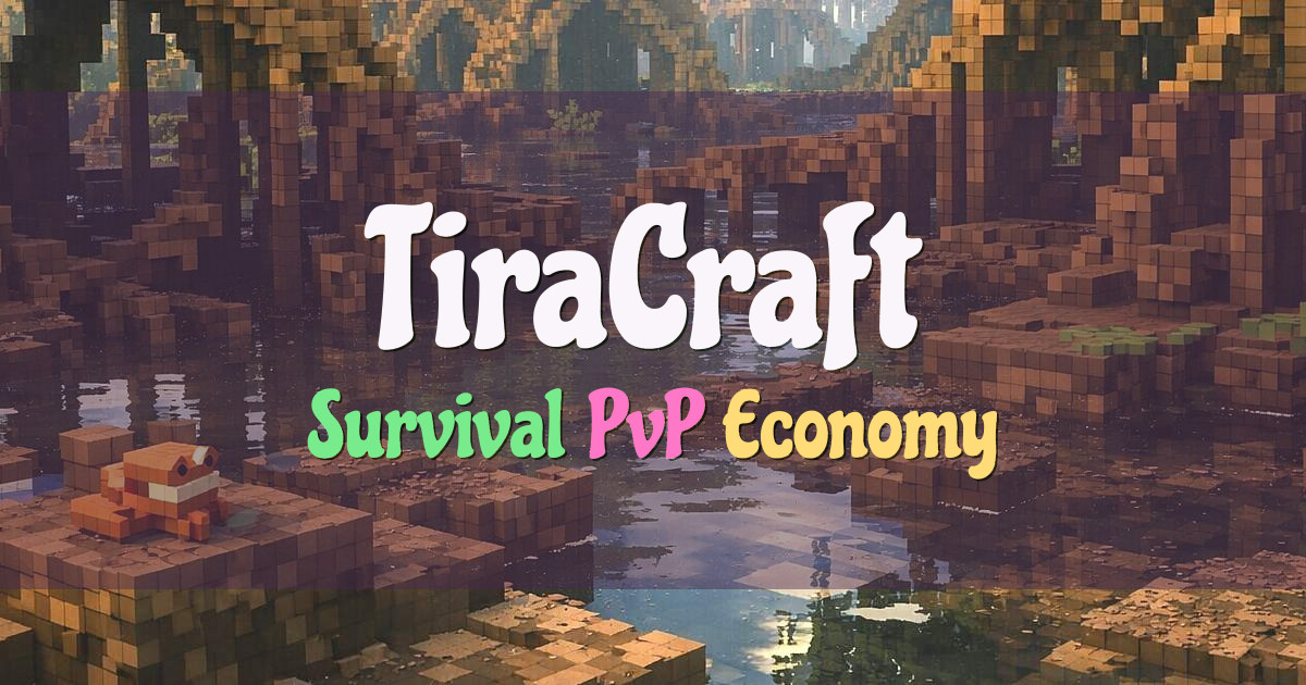 Banner for TiraCraft Survival SMP with PvP Economy (play.tiracraft.pro)